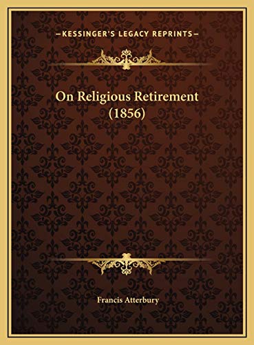 9781169554276: On Religious Retirement (1856)