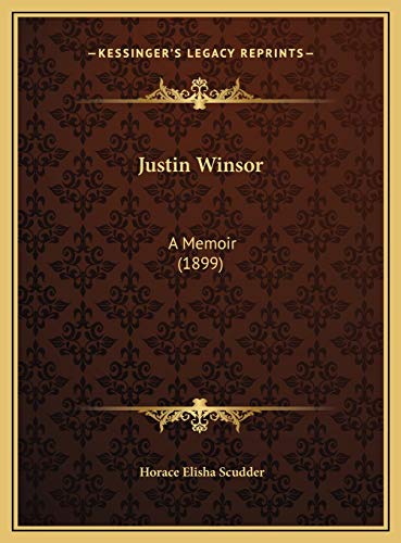 Justin Winsor: A Memoir (1899) (9781169558014) by Scudder, Horace Elisha