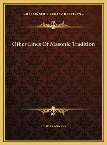 Other Lines Of Masonic Tradition (9781169568969) by Leadbeater, C. W.