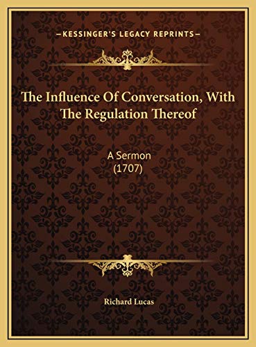 9781169579200: Influence Of Conversation, With The Regulation Thereof