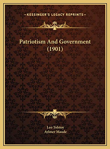 Patriotism And Government (1901) (9781169589322) by Tolstoy, Leo