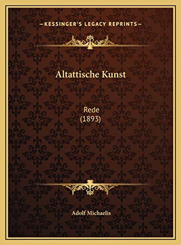 9781169600300: Altattische Kunst: Rede (1893)