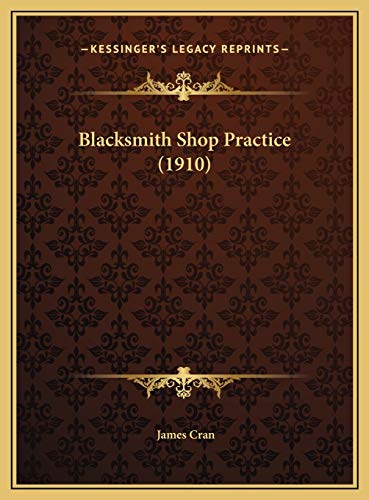 9781169604162: Blacksmith Shop Practice (1910)