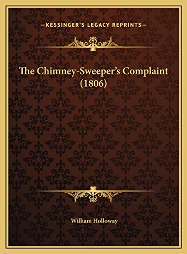 9781169612433: The Chimney-Sweeper's Complaint (1806)