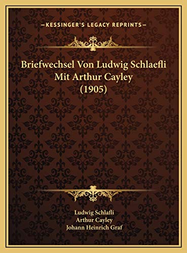 Stock image for Briefwechsel Von Ludwig Schlaefli Mit Arthur Cayley (1905) for sale by THE SAINT BOOKSTORE