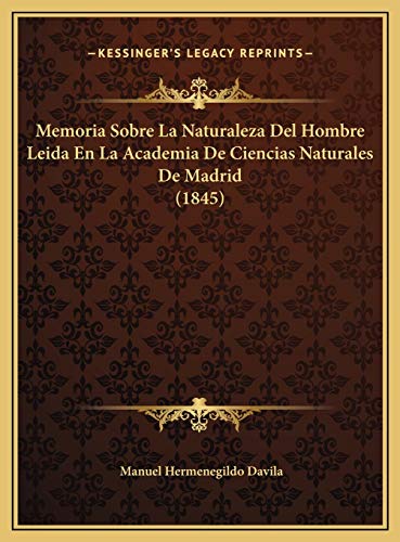 Beispielbild fr Memoria Sobre La Naturaleza Del Hombre Leida En La Academia De Ciencias Naturales De Madrid (1845) zum Verkauf von THE SAINT BOOKSTORE