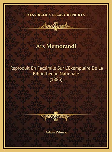 9781169616363: Ars Memorandi: Reproduit En Facsimile Sur L'Exemplaire De La Bibliotheque Nationale (1883)