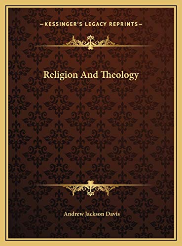 Religion And Theology (9781169619111) by Davis, Andrew Jackson