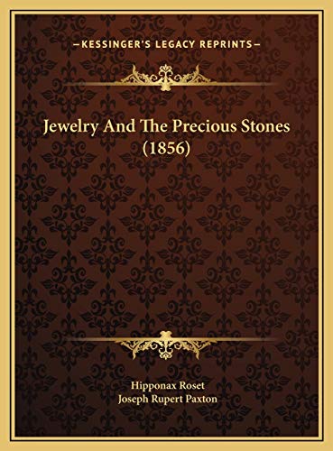 Stock image for Jewelry and the Precious Stones (1856) for sale by THE SAINT BOOKSTORE