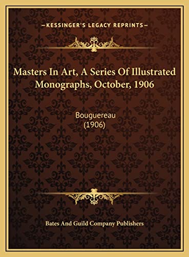 Stock image for Masters In Art, A Series Of Illustrated Monographs, October, 1906: Bouguereau (1906) for sale by THE SAINT BOOKSTORE