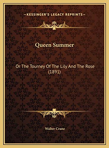 9781169626515: Queen Summer: Or The Tourney Of The Lily And The Rose (1891)