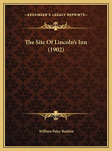 9781169639966: The Site Of Lincoln's Inn (1902)