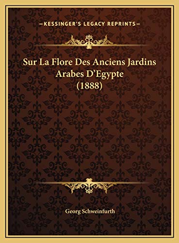 9781169644472: Sur La Flore Des Anciens Jardins Arabes D'Egypte (1888)
