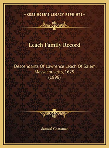 Stock image for Leach Family Record: Descendants Of Lawrence Leach Of Salem, Massachusetts, 1629 (1898) for sale by Lucky's Textbooks