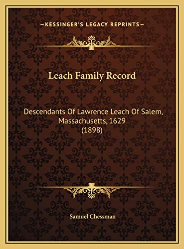 9781169644687: Leach Family Record: Descendants Of Lawrence Leach Of Salem, Massachusetts, 1629 (1898)