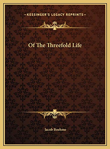 Of The Threefold Life (9781169656123) by Boehme, Jacob