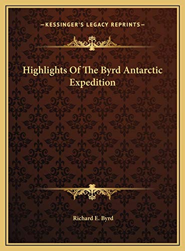 9781169657007: Highlights Of The Byrd Antarctic Expedition