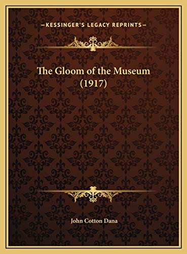 9781169659339: The Gloom of the Museum (1917)