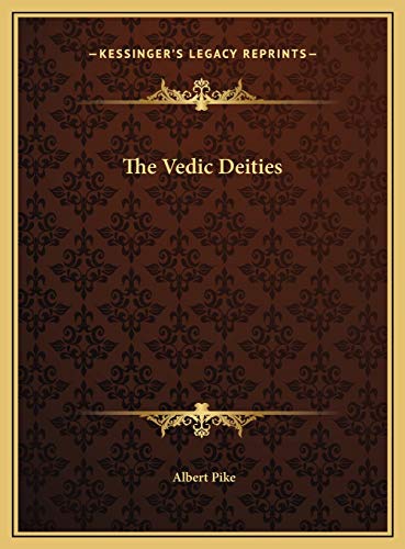 The Vedic Deities (9781169660472) by Pike, Albert