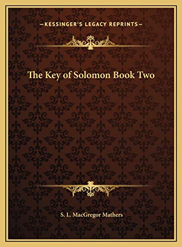 The Key of Solomon Book Two (9781169664395) by Mathers, S L MacGregor