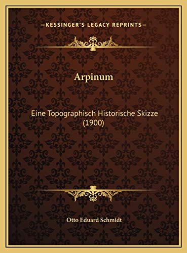 9781169665040: Arpinum: Eine Topographisch Historische Skizze (1900)