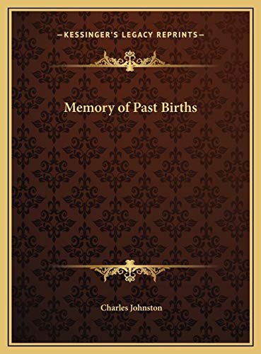 Memory of Past Births (9781169665668) by Johnston, Charles