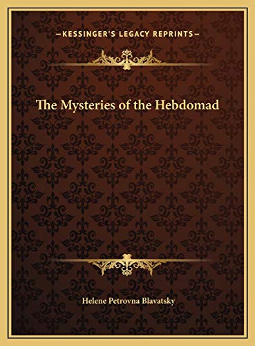 The Mysteries of the Hebdomad (9781169667426) by Blavatsky, Helene Petrovna