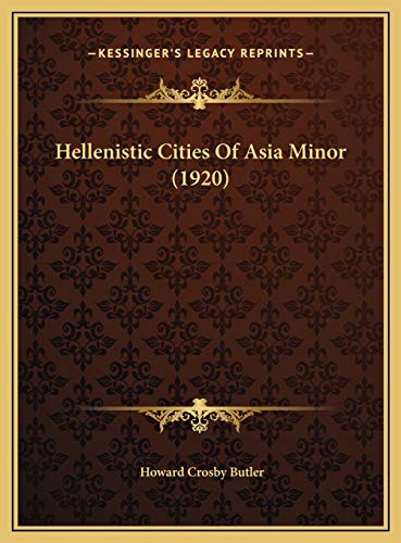 9781169672901: Hellenistic Cities Of Asia Minor (1920)