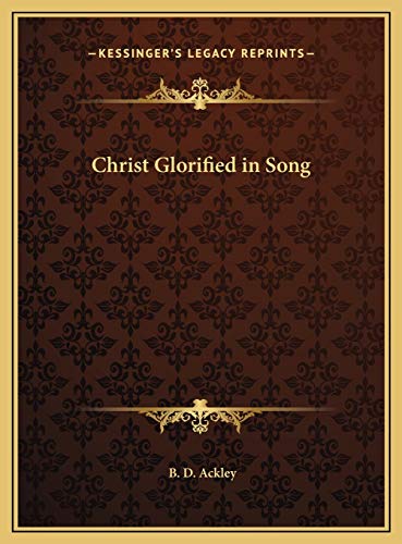 9781169678095: Christ Glorified in Song