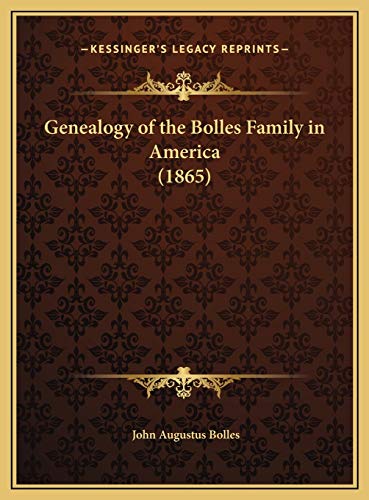 9781169680883: Genealogy of the Bolles Family in America (1865)
