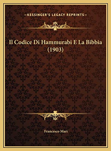 Beispielbild fr Il Codice Di Hammurabi E La Bibbia (1903) zum Verkauf von THE SAINT BOOKSTORE