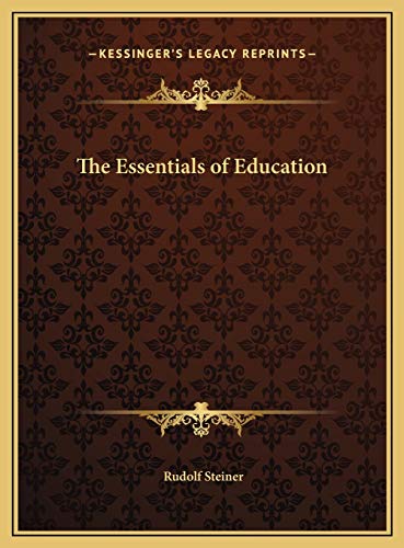 9781169684270: The Essentials of Education (Kessinger Legacy Reprints)