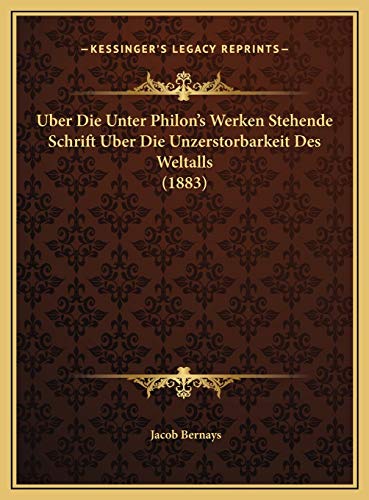 9781169686212: Uber Die Unter Philon's Werken Stehende Schrift Uber Die Unzerstorbarkeit Des Weltalls (1883)
