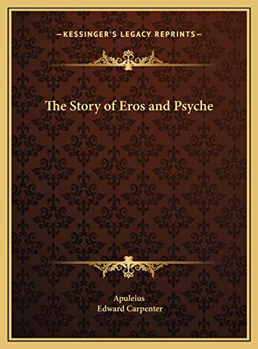 The Story of Eros and Psyche (9781169686762) by Apuleius; Carpenter, Edward