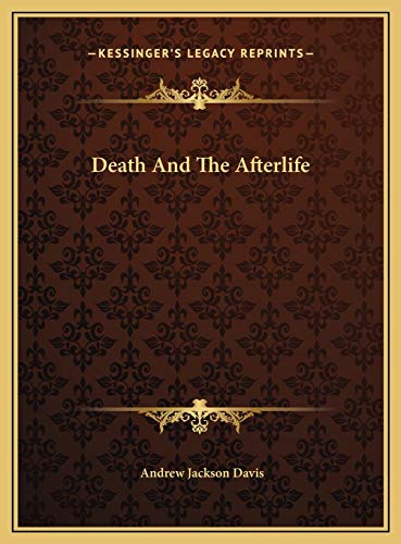 Death And The Afterlife (9781169688247) by Davis, Andrew Jackson