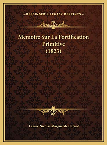 9781169688681: Memoire Sur La Fortification Primitive (1823)