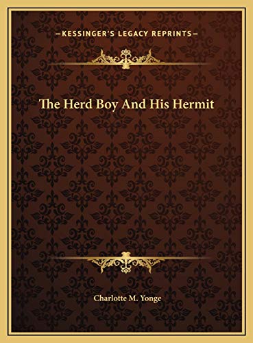 The Herd Boy And His Hermit (9781169689497) by Yonge, Charlotte M.