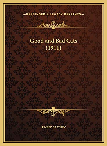 9781169693821: Good and Bad Cats (1911)