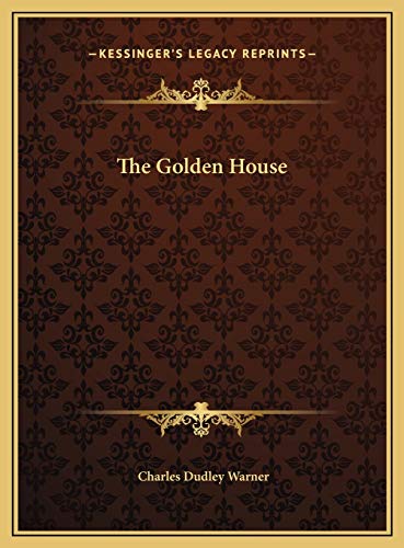 The Golden House (9781169702417) by Warner, Charles Dudley