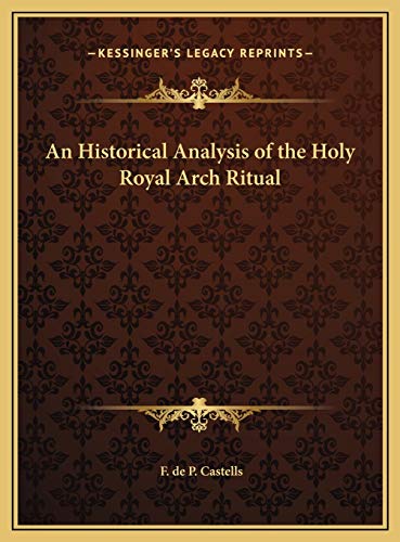 9781169703247: An Historical Analysis of the Holy Royal Arch Ritual