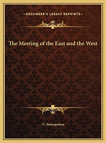 The Meeting of the East and the West (9781169705487) by Jinarajadasa, C.
