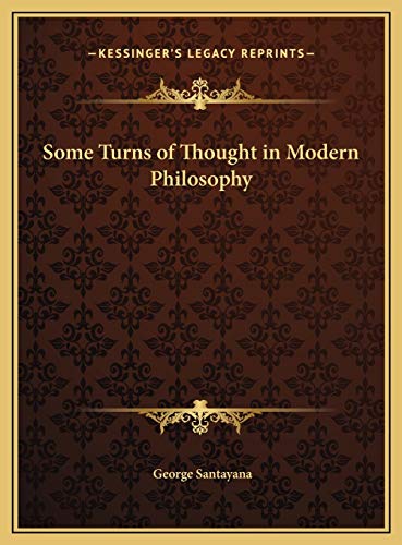 Some Turns of Thought in Modern Philosophy (9781169706477) by Santayana, Professor George
