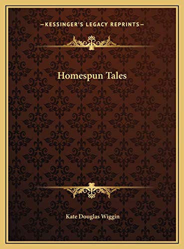 Homespun Tales (9781169709973) by Wiggin, Kate Douglas