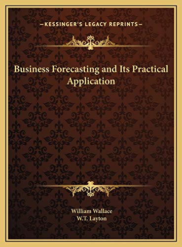 Business Forecasting and Its Practical Application (9781169710047) by Wallace, William