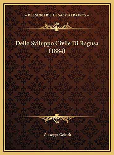 9781169712317: Dello Sviluppo Civile Di Ragusa (1884) (Italian Edition)