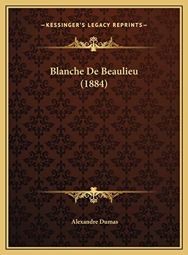 9781169714465: Blanche De Beaulieu (1884)