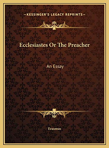 Ecclesiastes Or The Preacher: An Essay (9781169714731) by Erasmus