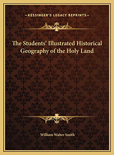 9781169717022: Students' Illustrated Historical Geography of the Holy Land