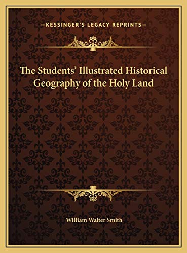 9781169717022: The Students' Illustrated Historical Geography of the Holy Land