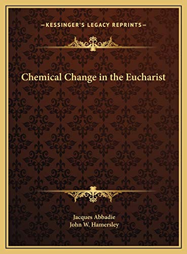 9781169721425: Chemical Change in the Eucharist